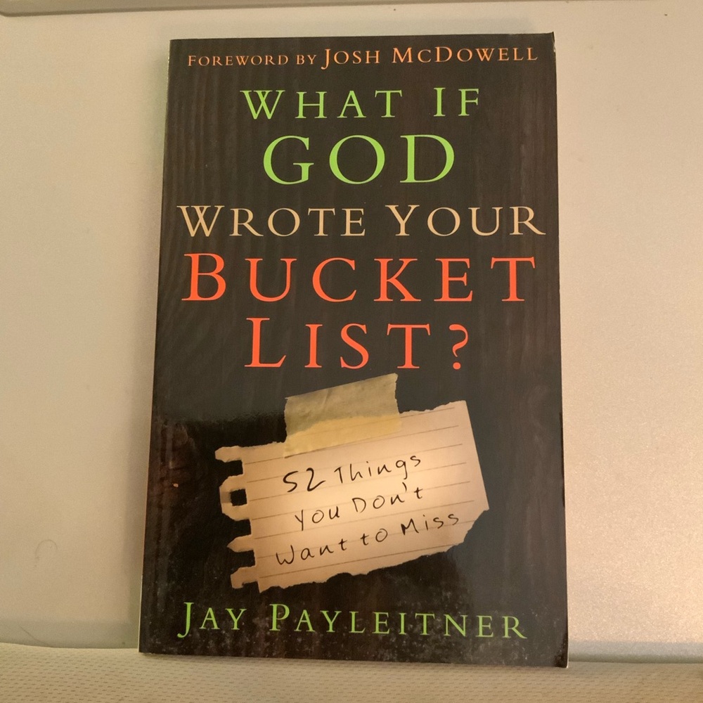 What If God Wrote Your Bucket List? Book